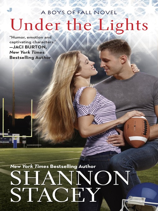 Title details for Under the Lights by Shannon Stacey - Available